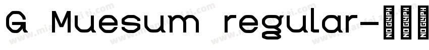 G Muesum regular字体转换
